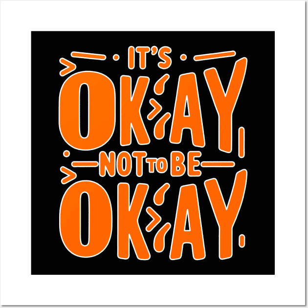 It's Okay not to be Okay Wall Art by Mad&Happy